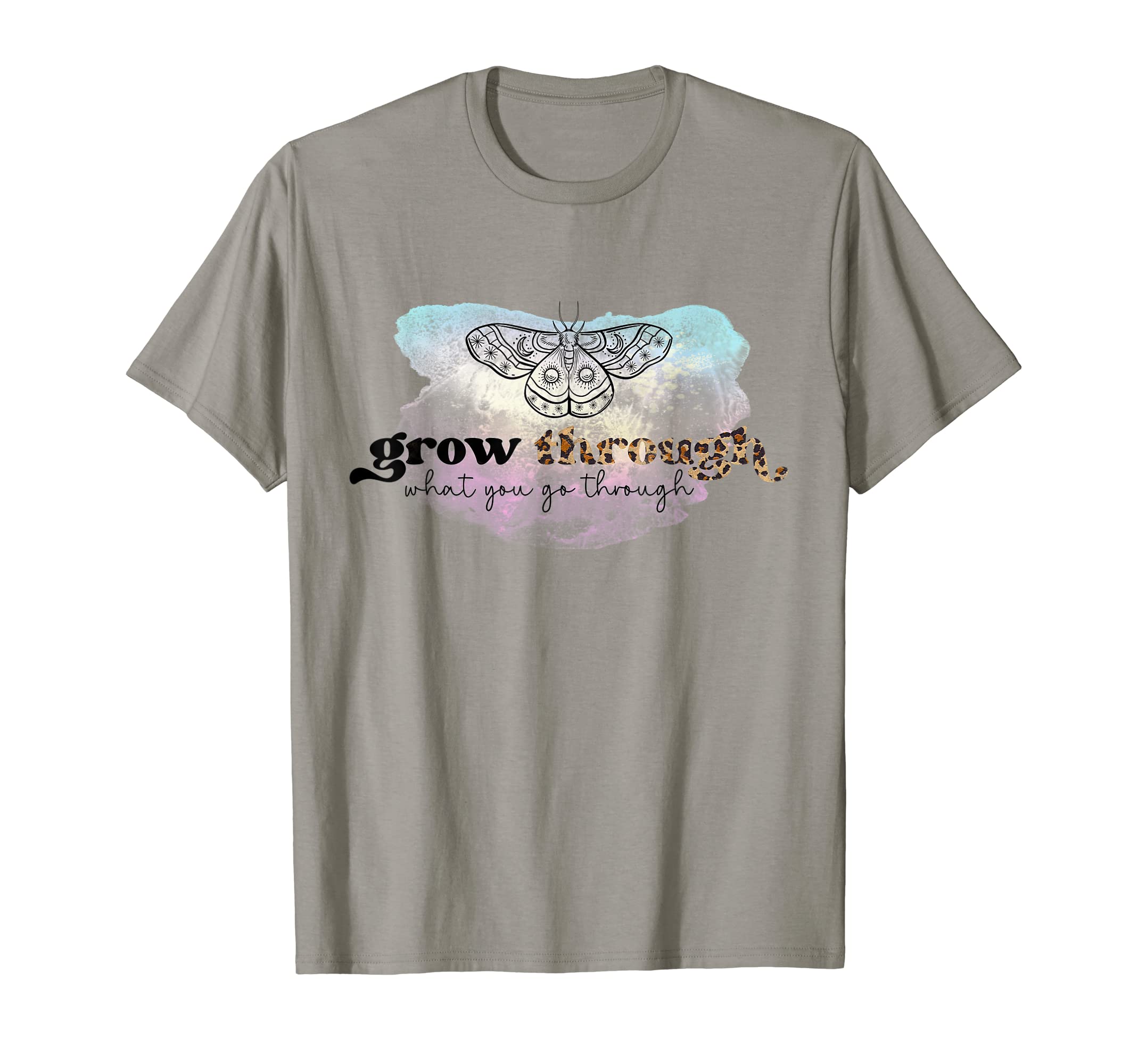 Grow Through What You Go Through T-Shirt - Custom Art Print Unisex - T-Shirt, Sweatshirt, Hoodie