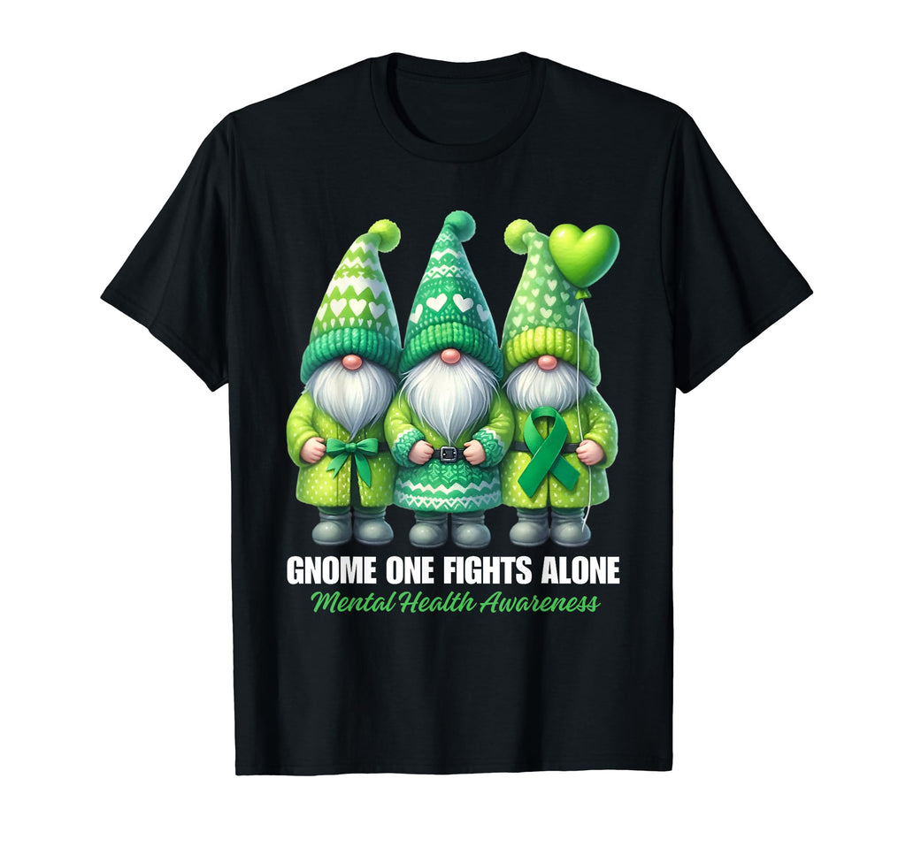 Gnome One Fights Alone Mental Health T-Shirt - Graphic Print Men Women - T-Shirt, Sweatshirt, Hoodie