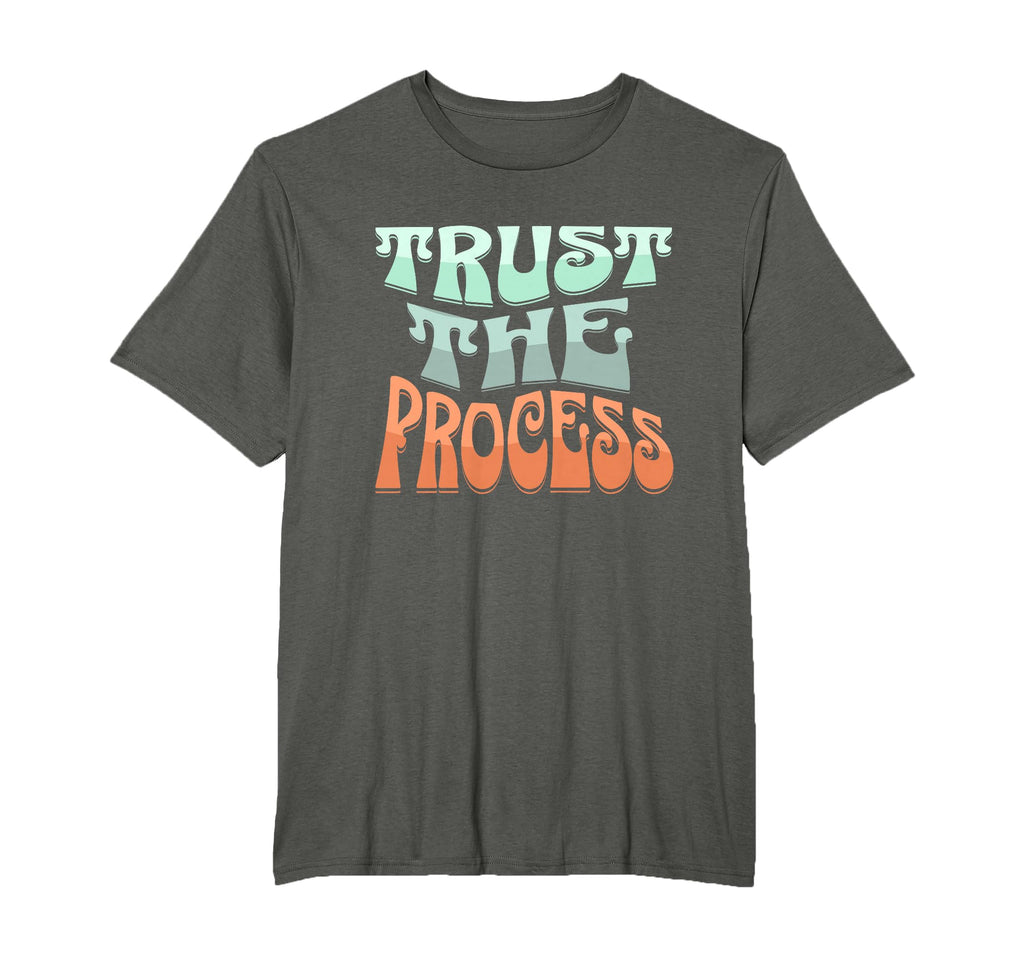 Trust Process T-Shirt - Graphic Print Unisex - T-Shirt, Sweatshirt, Hoodie