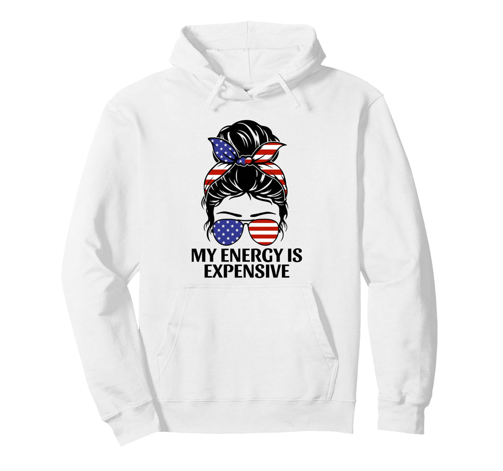 My Energy Is Expensive Self Love Self Hoodie - Novelty Apparel for Adults - T-Shirt, Sweatshirt, Hoodie