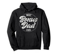 Best Bonus Dad Ever Stepdad Fatherhood Hoodie - Unique Graphic for Adults - T-Shirt, Sweatshirt, Hoodie