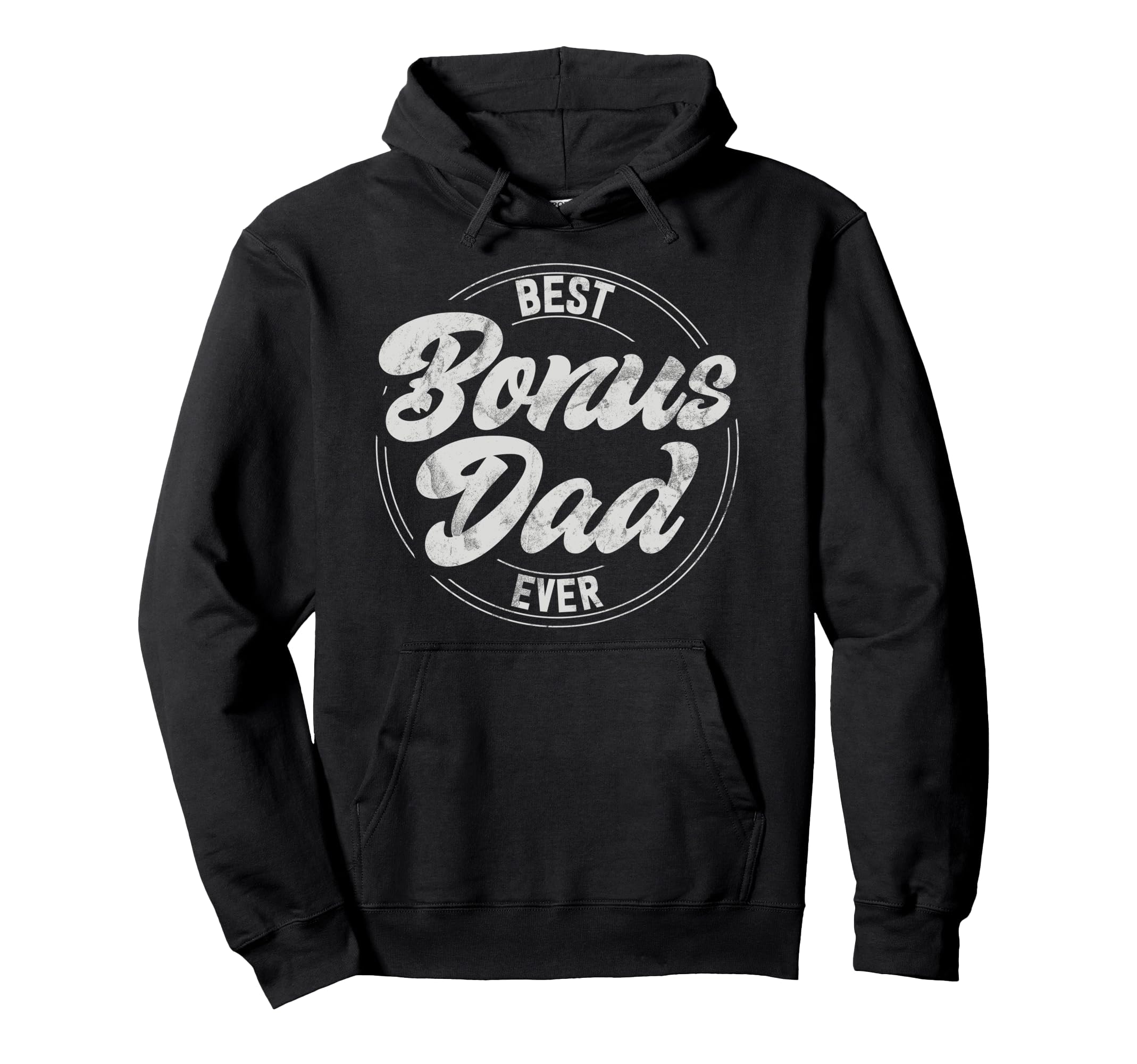 Best Bonus Dad Ever Stepdad Fatherhood Hoodie - Unique Graphic for Adults - T-Shirt, Sweatshirt, Hoodie