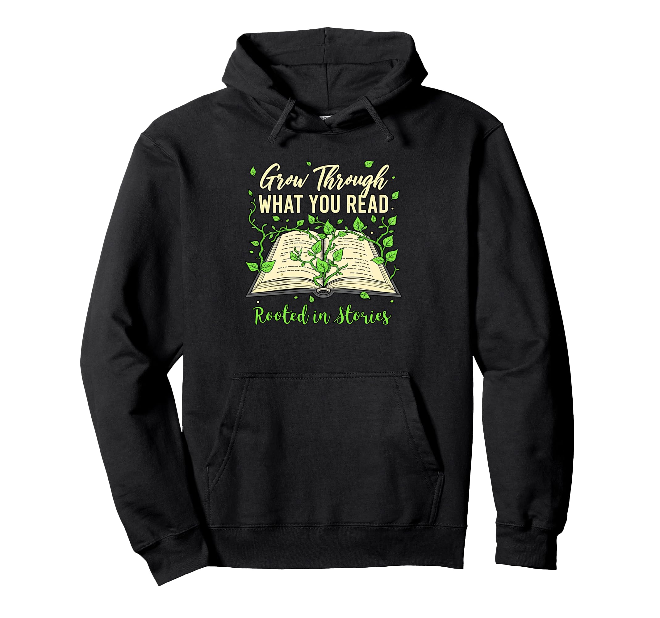 Grow Through What You Read Rooted Hoodie - Novelty Apparel Men Women - T-Shirt, Sweatshirt, Hoodie