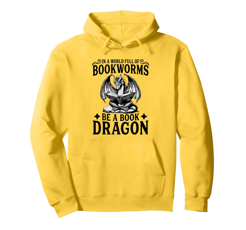 World Full Bookworms Be Book Dragon Book Hoodie - Trendy Graphic Unisex - T-Shirt, Sweatshirt, Hoodie