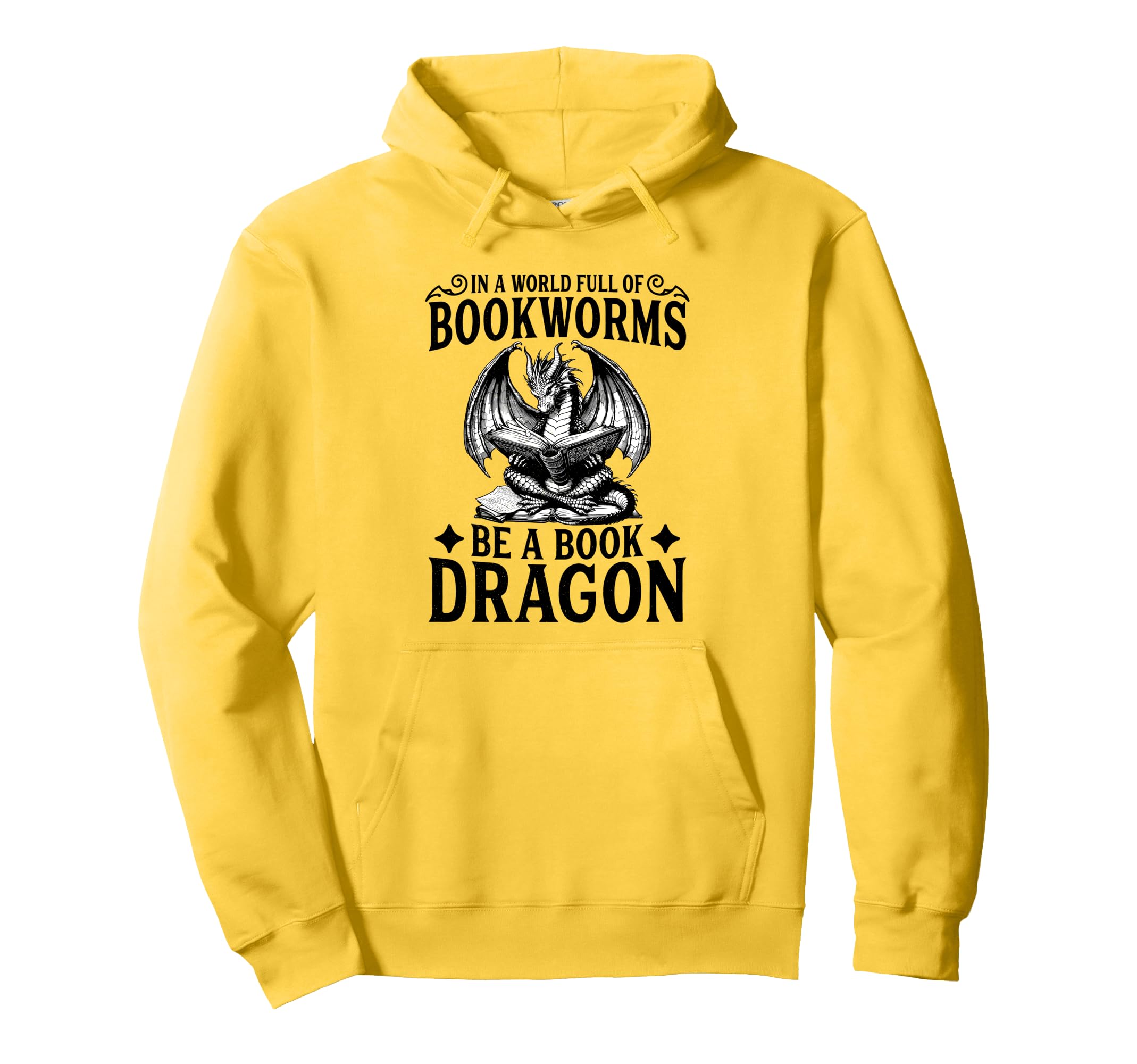 World Full Bookworms Be Book Dragon Book Hoodie - Trendy Graphic Unisex - T-Shirt, Sweatshirt, Hoodie
