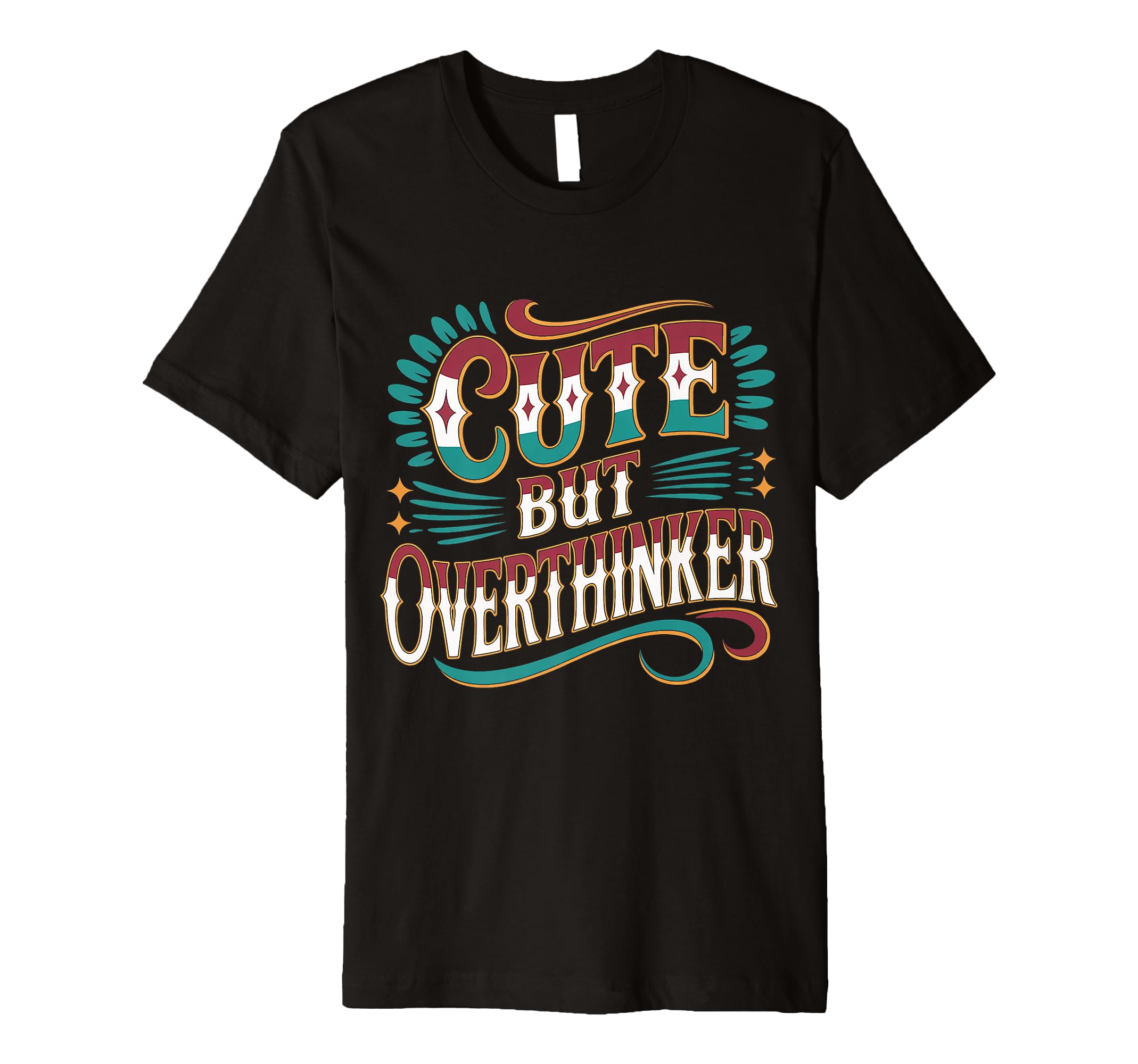 But Overthinker T-Shirt - Trendy Graphic for Adults - T-Shirt, Sweatshirt, Hoodie