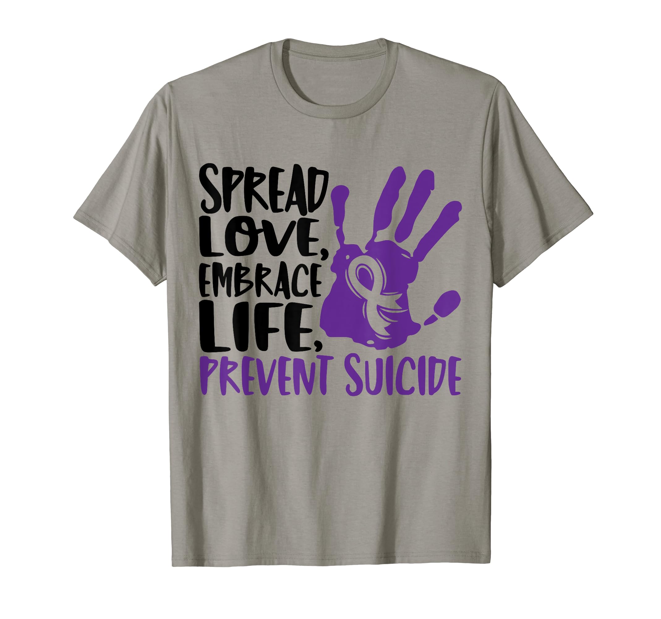 Spread Love Embrace Life Suicide T-Shirt - Minimalist Print Men Women - T-Shirt, Sweatshirt, Hoodie