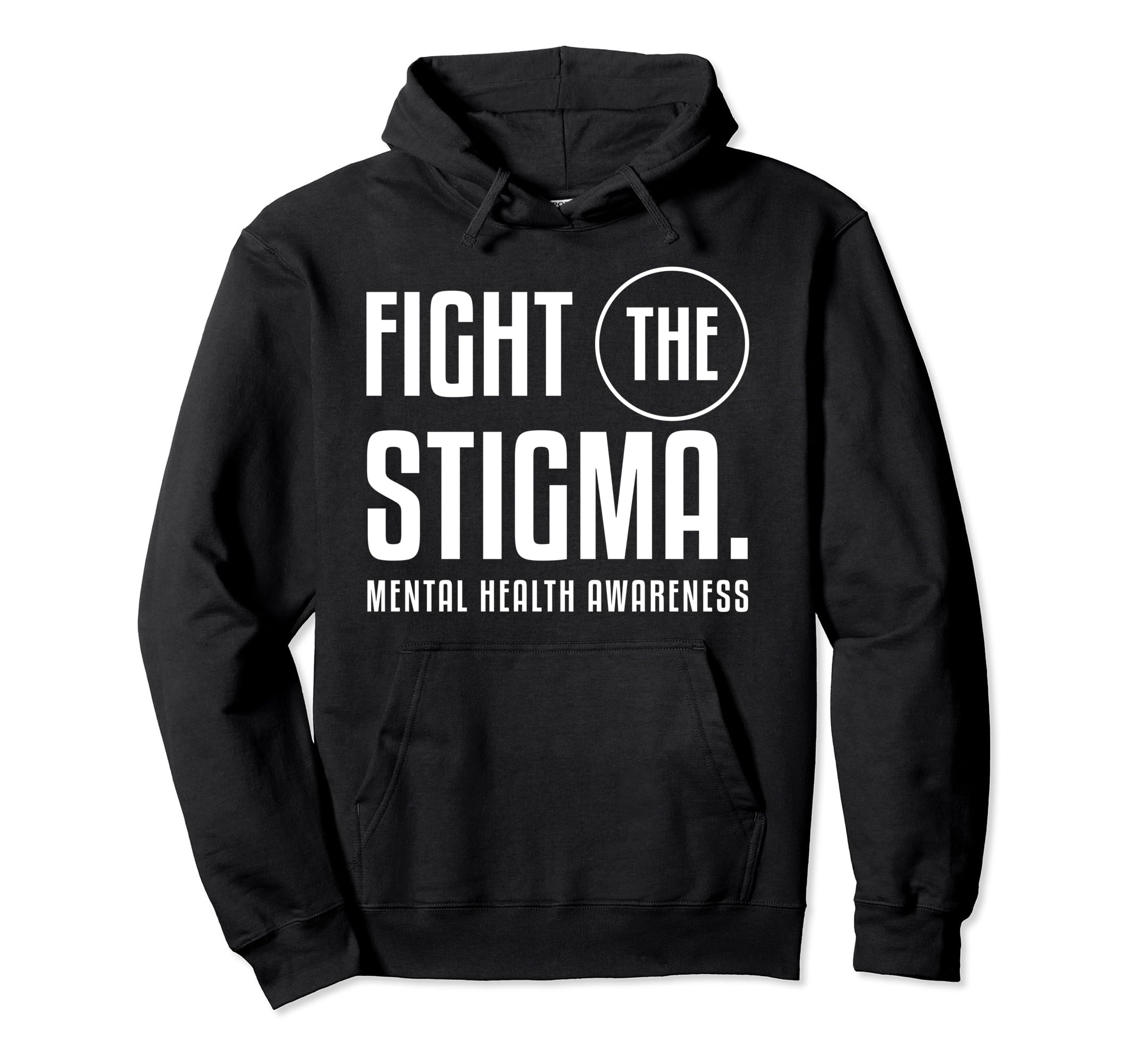 Fight Stigma Mental Health Awareness Hoodie - Novelty Apparel Unisex - T-Shirt, Sweatshirt, Hoodie