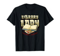 Library Lady Bookworm Reading Funny T-Shirt - Graphic Print for Adults - T-Shirt, Sweatshirt, Hoodie