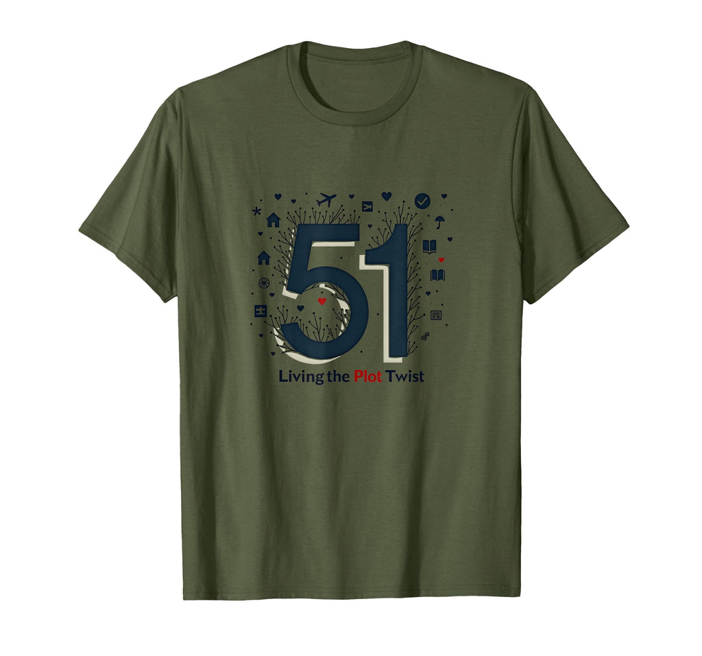 51 Living Plot Twist Birthday Gift T-Shirt - Trendy Graphic Men Women - T-Shirt, Sweatshirt, Hoodie
