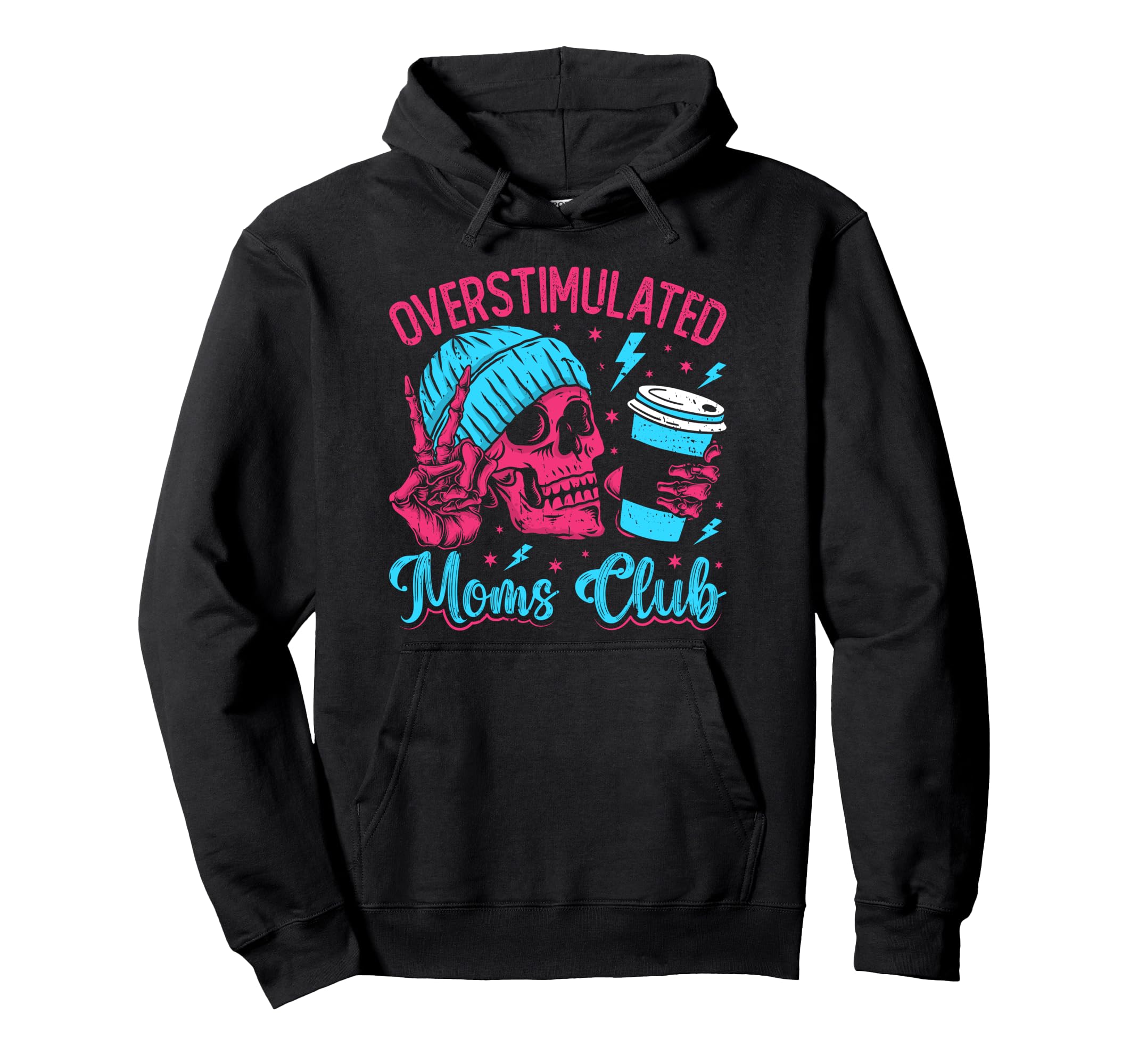 Overstimulated Moms Club Mothers Hoodie - Fun Novelty Design for Adults - T-Shirt, Sweatshirt, Hoodie