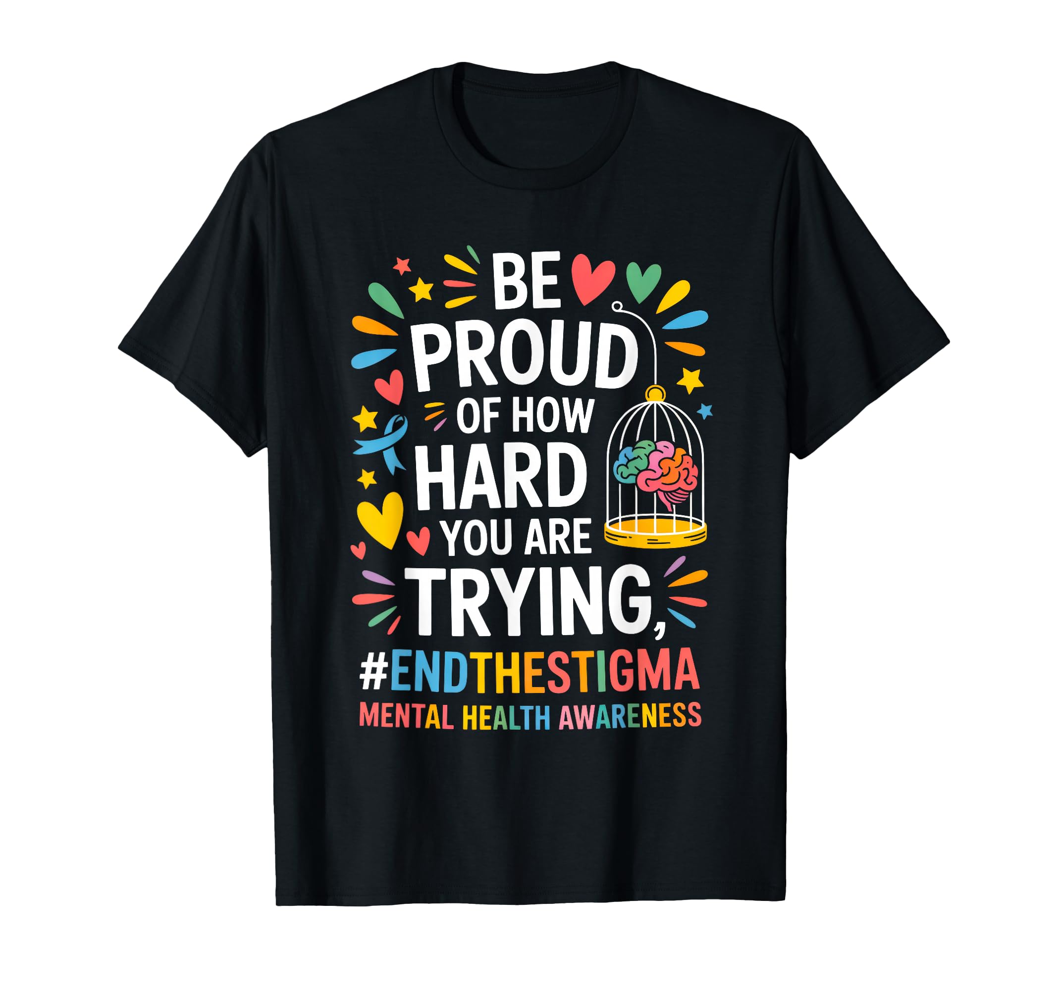 Be Proud How Hard You Are Trying End T-Shirt - Unique Graphic Men Women - T-Shirt, Sweatshirt, Hoodie