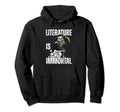 Grim Reaper Reading Literature Is Hoodie - Casual Everyday Wear Men Women - T-Shirt, Sweatshirt, Hoodie