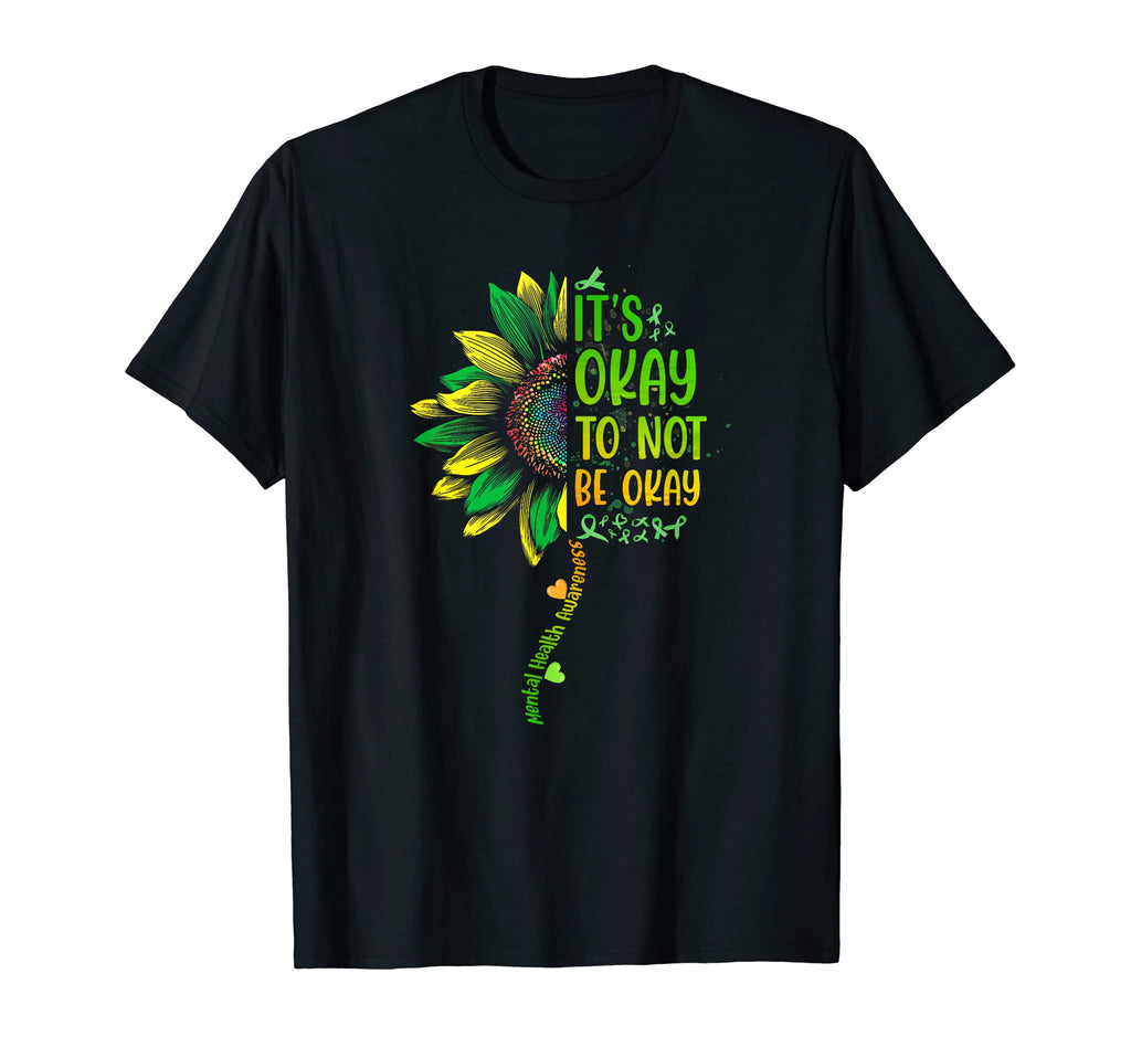 Its Okay To Not Be Okay Mental T-Shirt - Aesthetic Graphic for Adults - T-Shirt, Sweatshirt, Hoodie