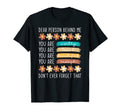 Dear Person Behind Me You Are Worthy T-Shirt - Graphic Print for Adults - T-Shirt, Sweatshirt, Hoodie