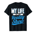 Antisocial My Life Is Not Reality Show T-Shirt - Custom Art Print Unisex - T-Shirt, Sweatshirt, Hoodie