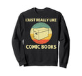 Comic Book Comic Book Lovers Sweatshirt - Casual Everyday Wear Men Women - T-Shirt, Sweatshirt, Hoodie