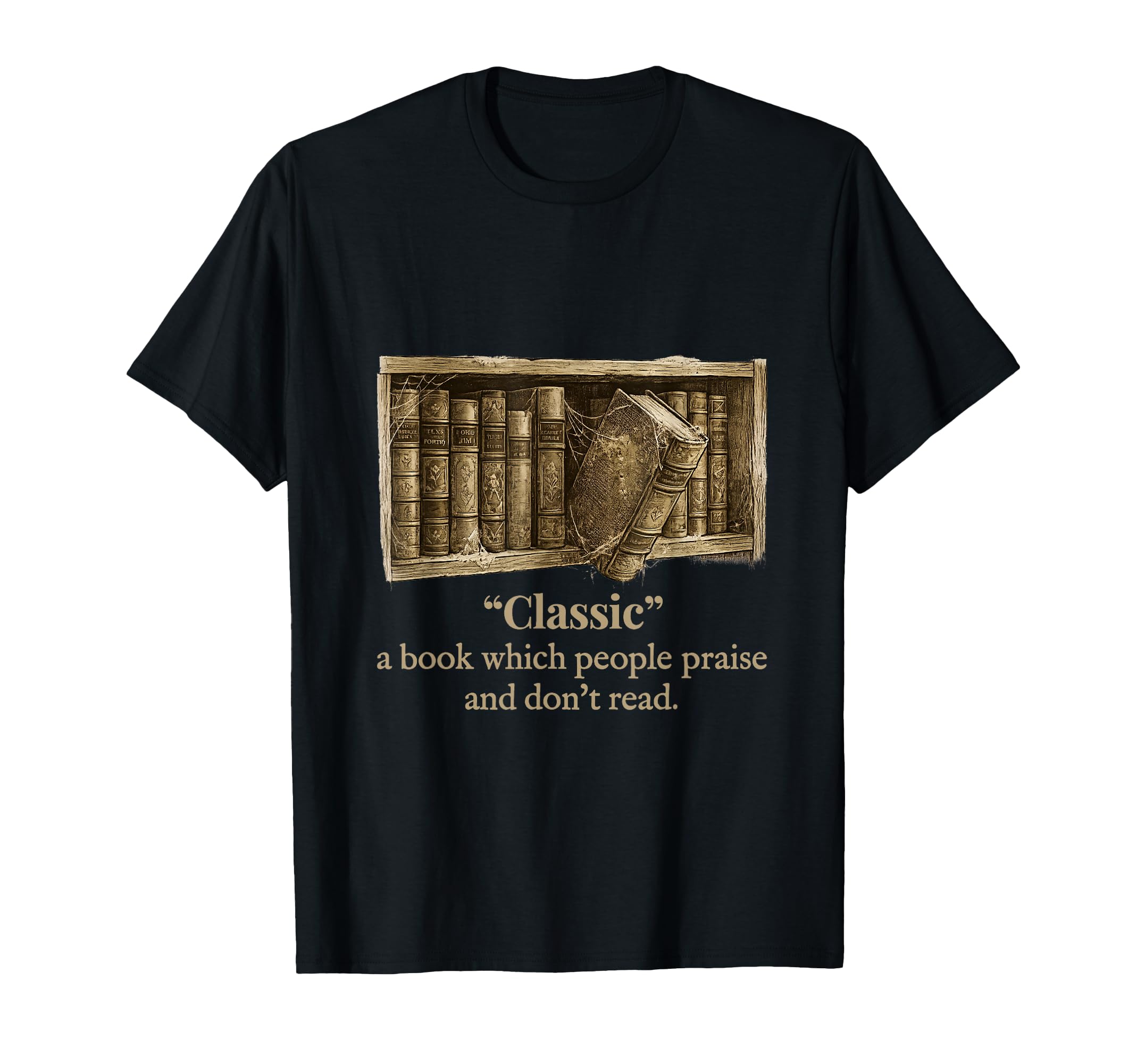 Book Sarcastic Literature Lovers T-Shirt - Custom Art Print Men Women - T-Shirt, Sweatshirt, Hoodie
