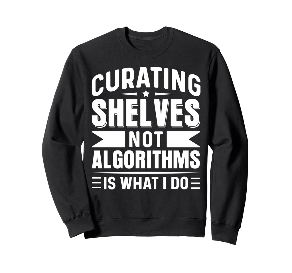 Bibliophiles Sweatshirt - Fun Novelty Design Men Women - T-Shirt, Sweatshirt, Hoodie