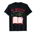 My Weekend Is Fully Booked Book Lover T-Shirt - Streetwear Style Unisex - T-Shirt, Sweatshirt, Hoodie