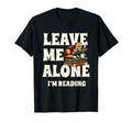 Leave Me Alone Im Reading Book Bookworm T-Shirt - Custom Art Print Unisex - T-Shirt, Sweatshirt, Hoodie