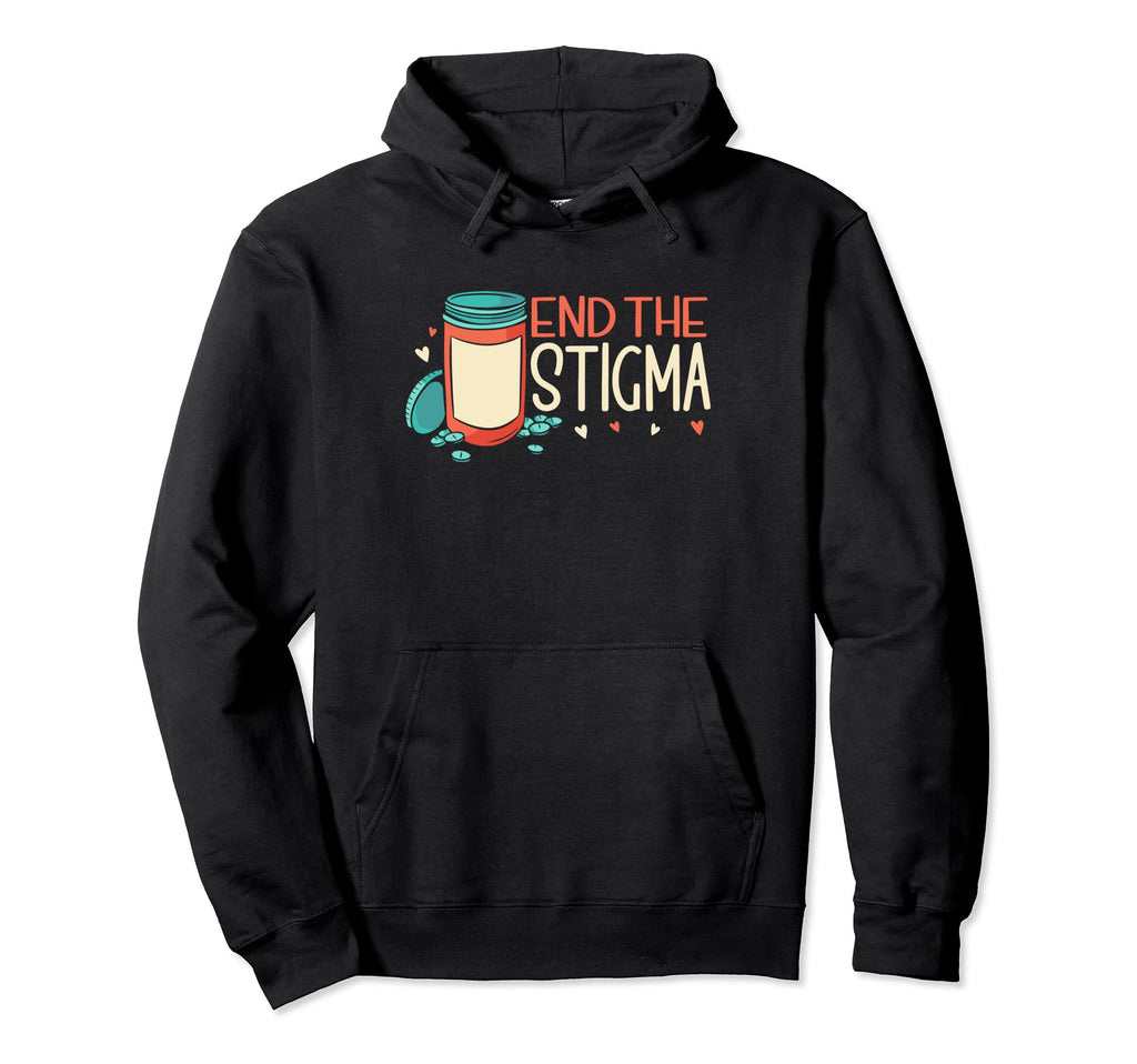 End Stigma Anxiety Mental Health Hoodie - Fun Novelty Design Men Women - T-Shirt, Sweatshirt, Hoodie