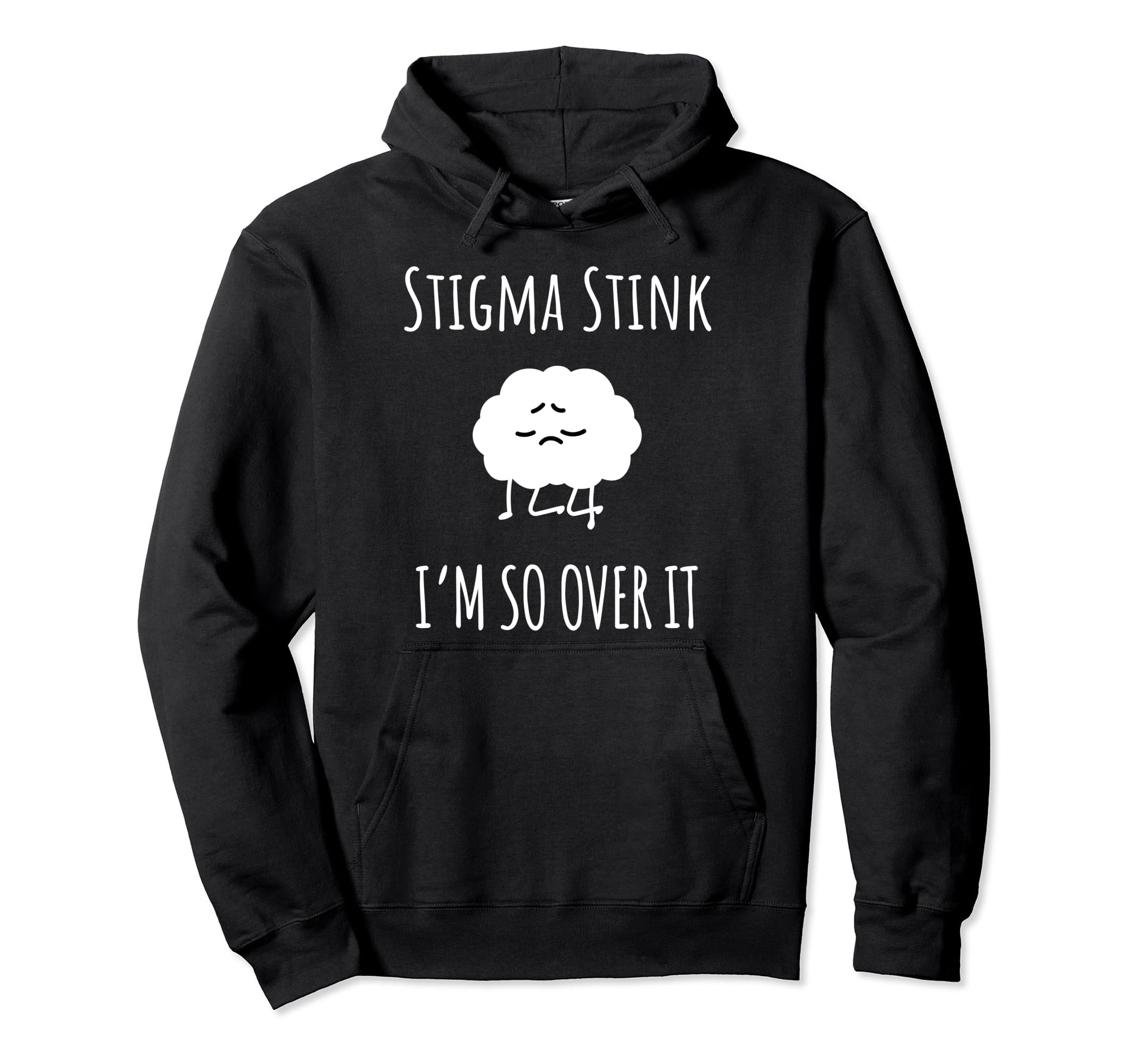 Stigma Stink Im So Over It Bipolar Hoodie - Novelty Apparel Unisex - T-Shirt, Sweatshirt, Hoodie