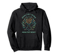 Healthy Mind Healthy Body Mental Health Hoodie - Trendy Graphic for Adults - T-Shirt, Sweatshirt, Hoodie