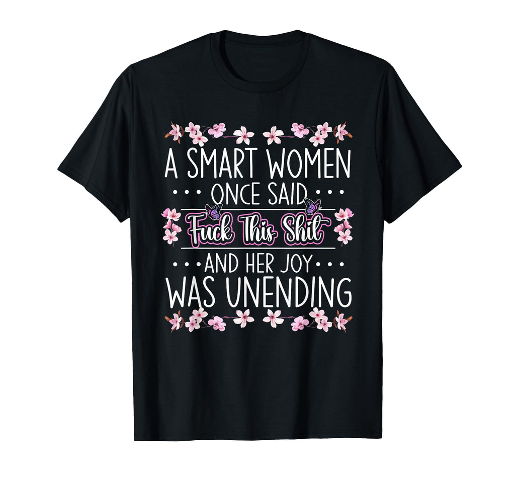 Smart Once Said Fck This Sht Joy T-Shirt - Minimalist Print Men Women - T-Shirt, Sweatshirt, Hoodie