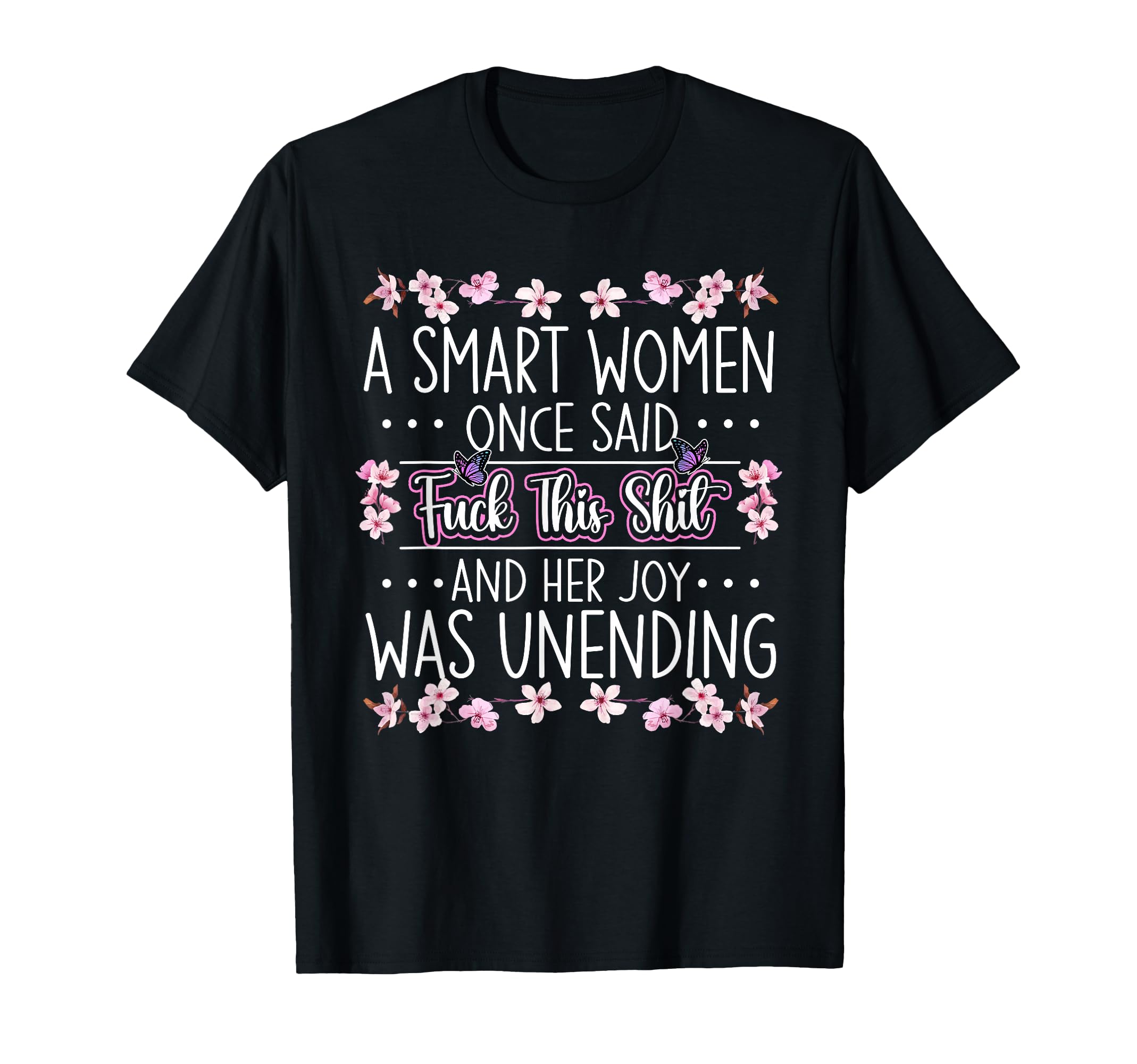 Smart Once Said Fck This Sht Joy T-Shirt - Minimalist Print Men Women - T-Shirt, Sweatshirt, Hoodie
