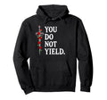 You Do Not Yield Bookish Dark Romance Hoodie - Custom Art Print for Adults - T-Shirt, Sweatshirt, Hoodie