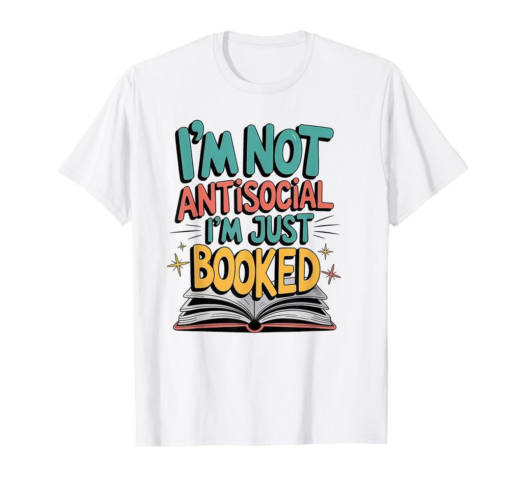 Funny Book Lover Bookworm Im Just T-Shirt - Aesthetic Graphic Unisex - T-Shirt, Sweatshirt, Hoodie