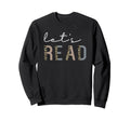 Lets Read Book Nerd Reading Book Sweatshirt - Fun Novelty Design Men Women - T-Shirt, Sweatshirt, Hoodie