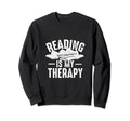 Reading Book Lover Literacy Librarian Sweatshirt - Trendy Graphic Unisex - T-Shirt, Sweatshirt, Hoodie