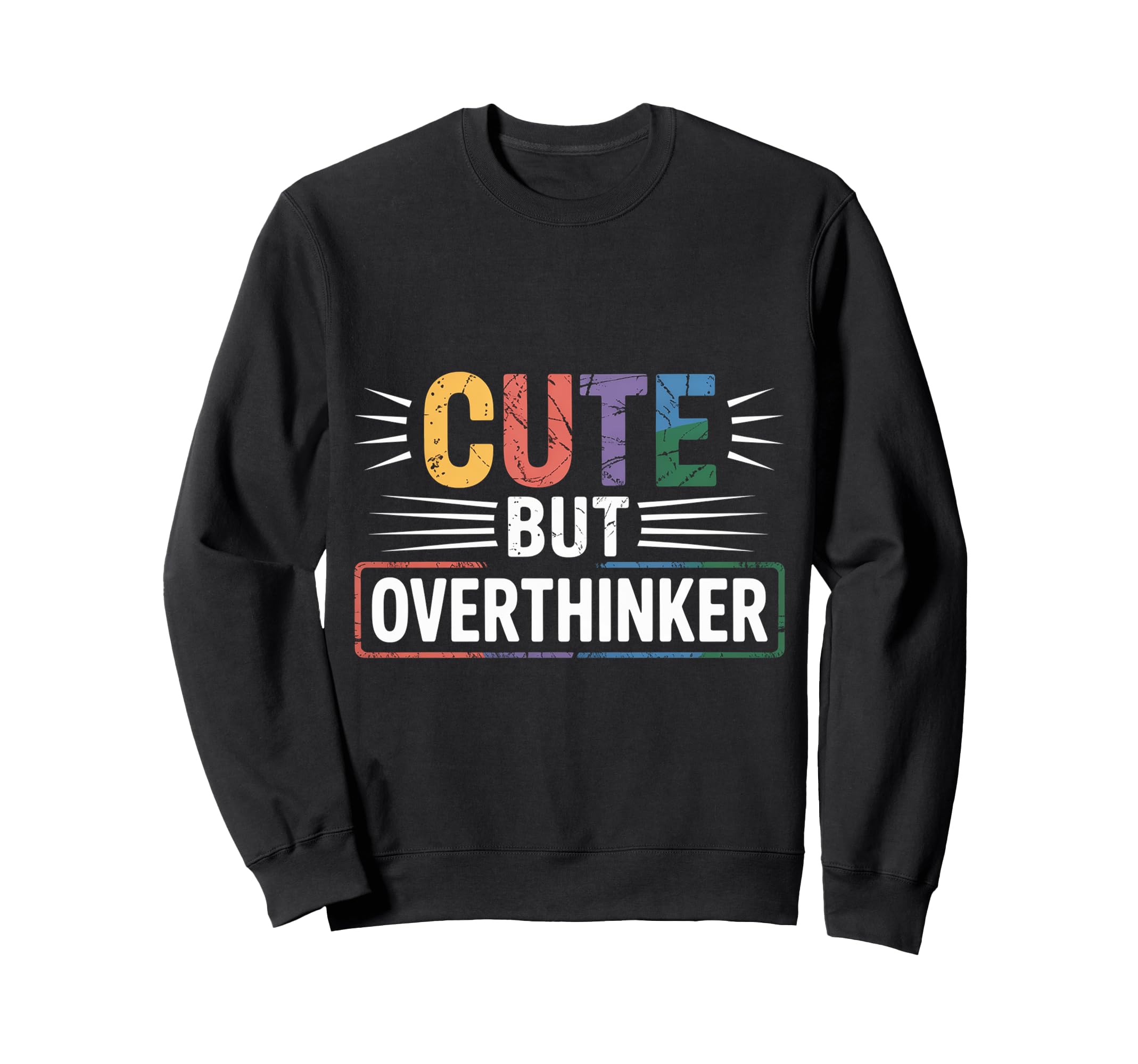 But Overthinker Introvert Sweatshirt - Fun Novelty Design Unisex - T-Shirt, Sweatshirt, Hoodie