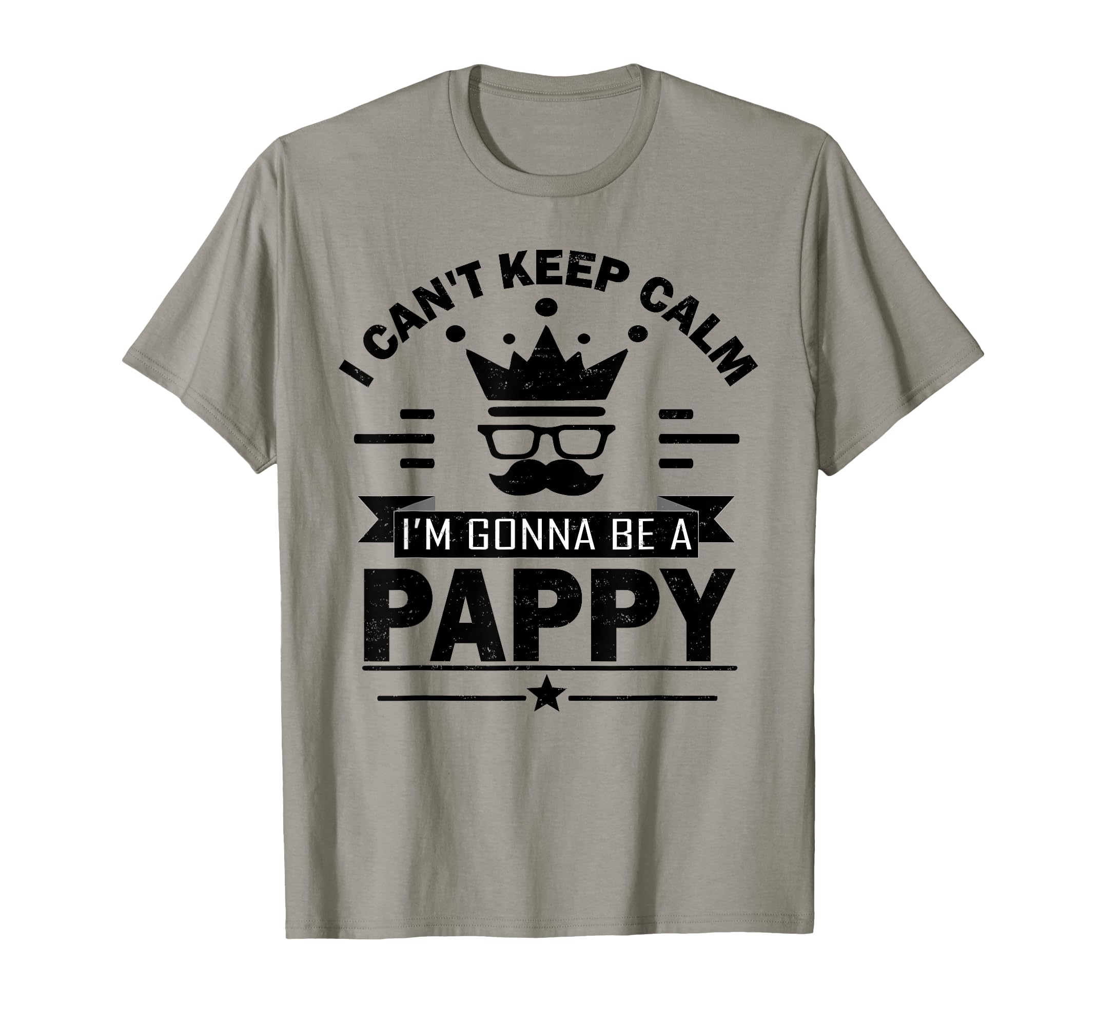 I Cant Keep Calm Im Gonna Be Pappy T-Shirt - Graphic Print for Adults - T-Shirt, Sweatshirt, Hoodie