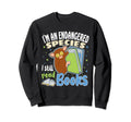 Book Lovers I M Endangered Species I Sweatshirt - Graphic Print Men Women - T-Shirt, Sweatshirt, Hoodie