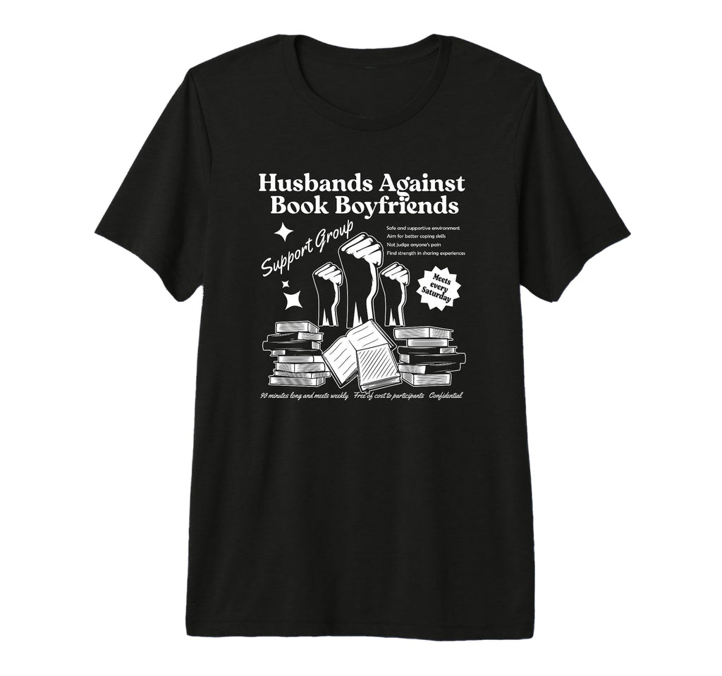 Husbands Against Book Boyfriends Book T-Shirt - Fun Novelty Design Unisex - T-Shirt, Sweatshirt, Hoodie
