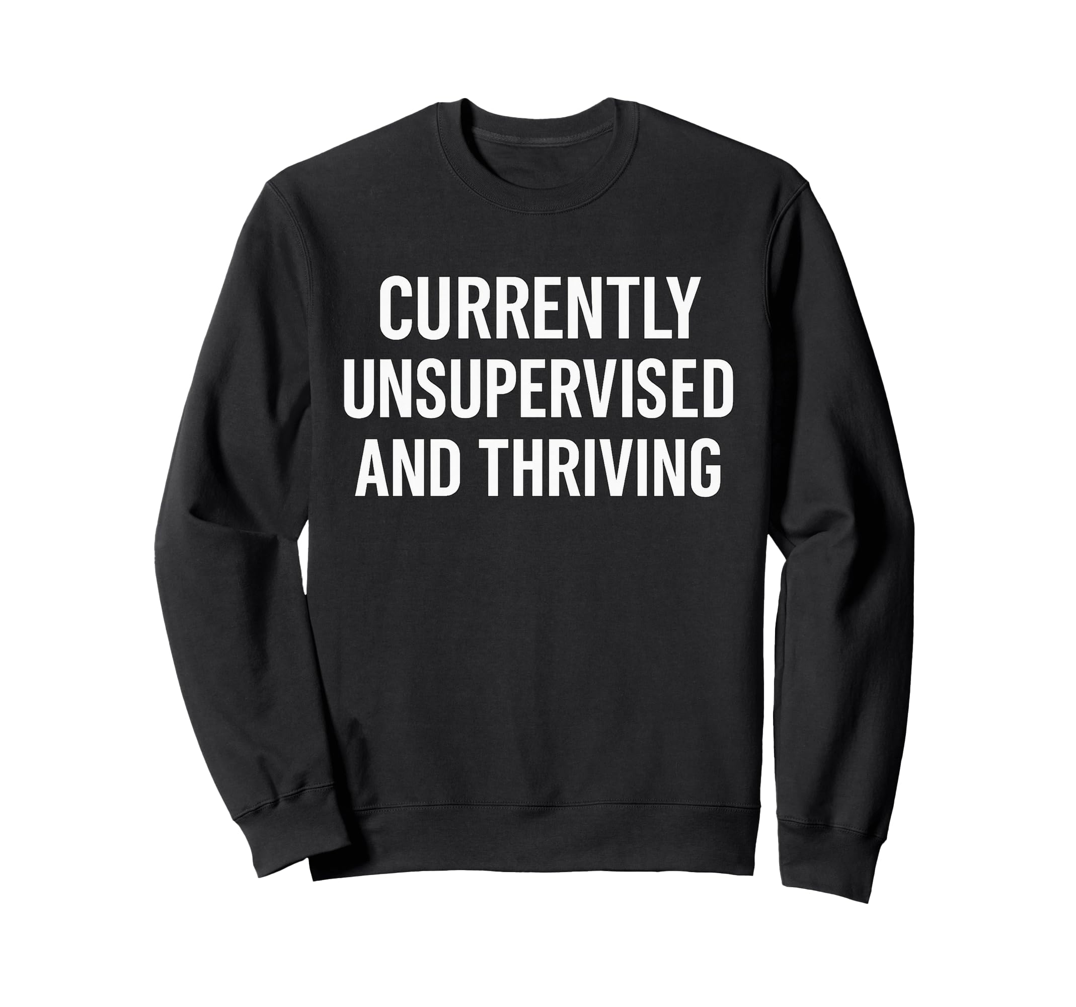 Funny Independence Unsupervised Sweatshirt - Streetwear Style Men Women - T-Shirt, Sweatshirt, Hoodie