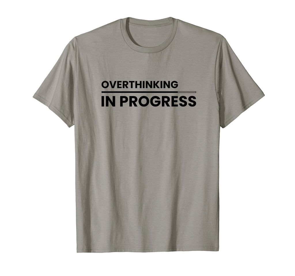 Overthinking Progress Introvert T-Shirt - Minimalist Print Unisex - T-Shirt, Sweatshirt, Hoodie