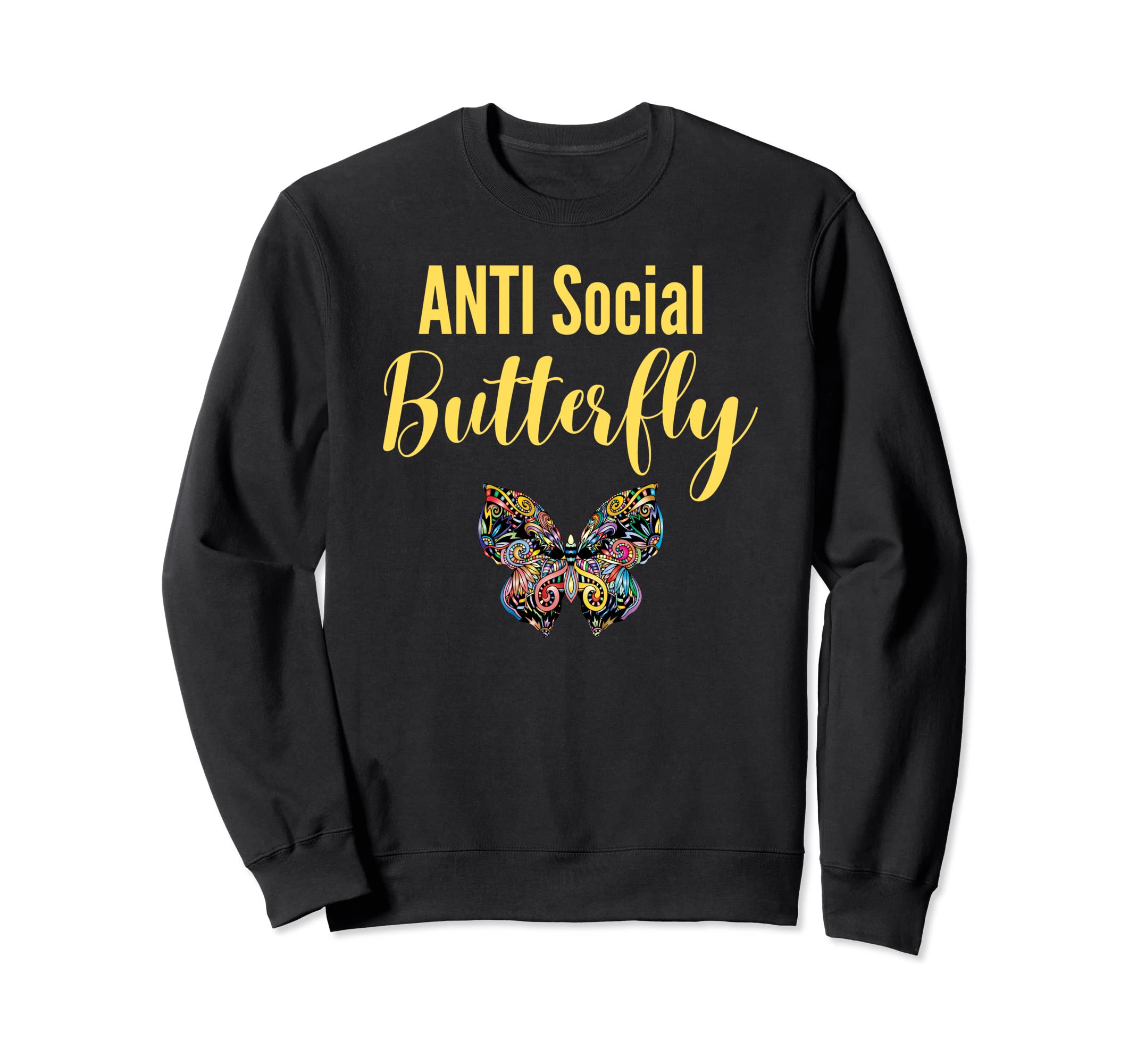 Anti Social Butterfly Monarch Sweatshirt - Trendy Graphic for Adults - T-Shirt, Sweatshirt, Hoodie