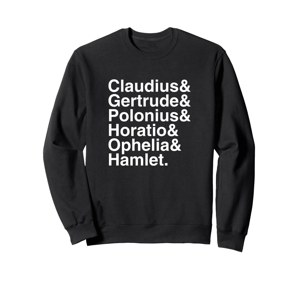 Hamlet Shakespeare Character List Sweatshirt - Unique Graphic for Adults - T-Shirt, Sweatshirt, Hoodie