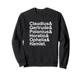 Hamlet Shakespeare Character List Sweatshirt - Unique Graphic for Adults - T-Shirt, Sweatshirt, Hoodie