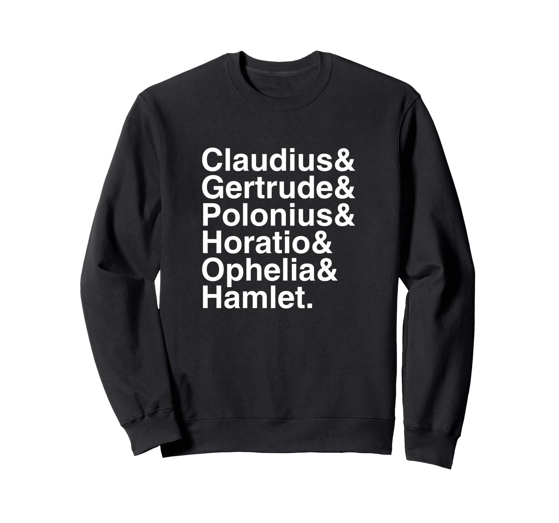 Hamlet Shakespeare Character List Sweatshirt - Unique Graphic for Adults - T-Shirt, Sweatshirt, Hoodie