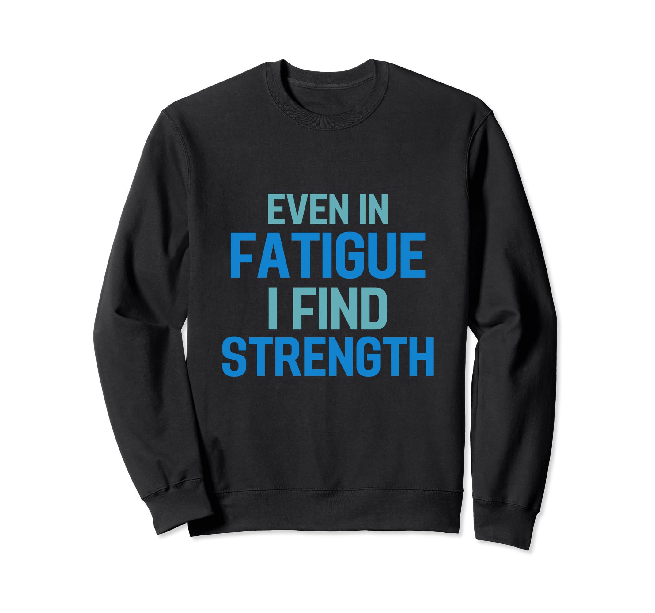 Chronic Fatigue Syndrome Awareness Sweatshirt - Trendy Graphic for Adults - T-Shirt, Sweatshirt, Hoodie