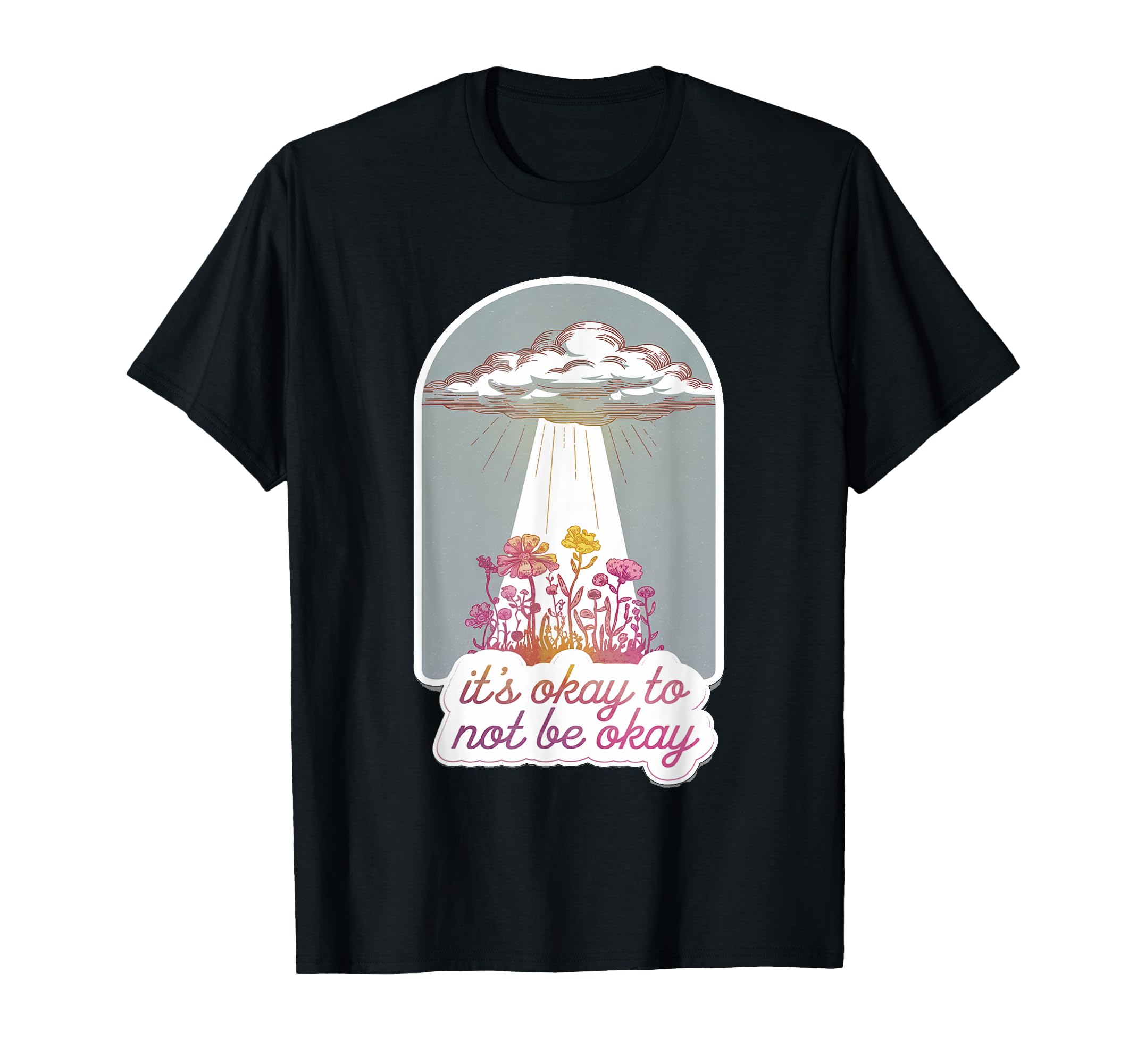 Its Okay To Not Be Okay Mental Health T-Shirt - Minimalist Print Men Women - T-Shirt, Sweatshirt, Hoodie