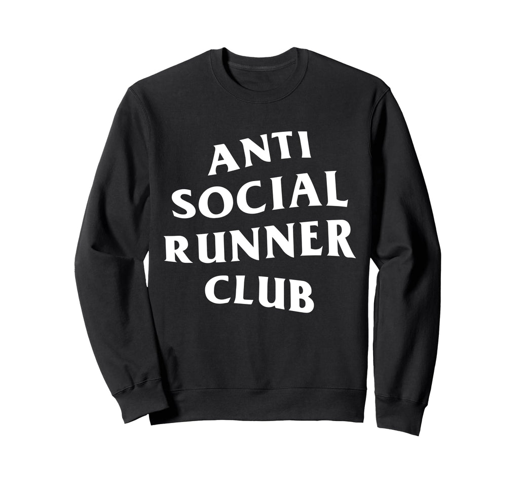 Anti Social Runner Club Funny Running Sweatshirt - Unique Graphic Men Women - T-Shirt, Sweatshirt, Hoodie