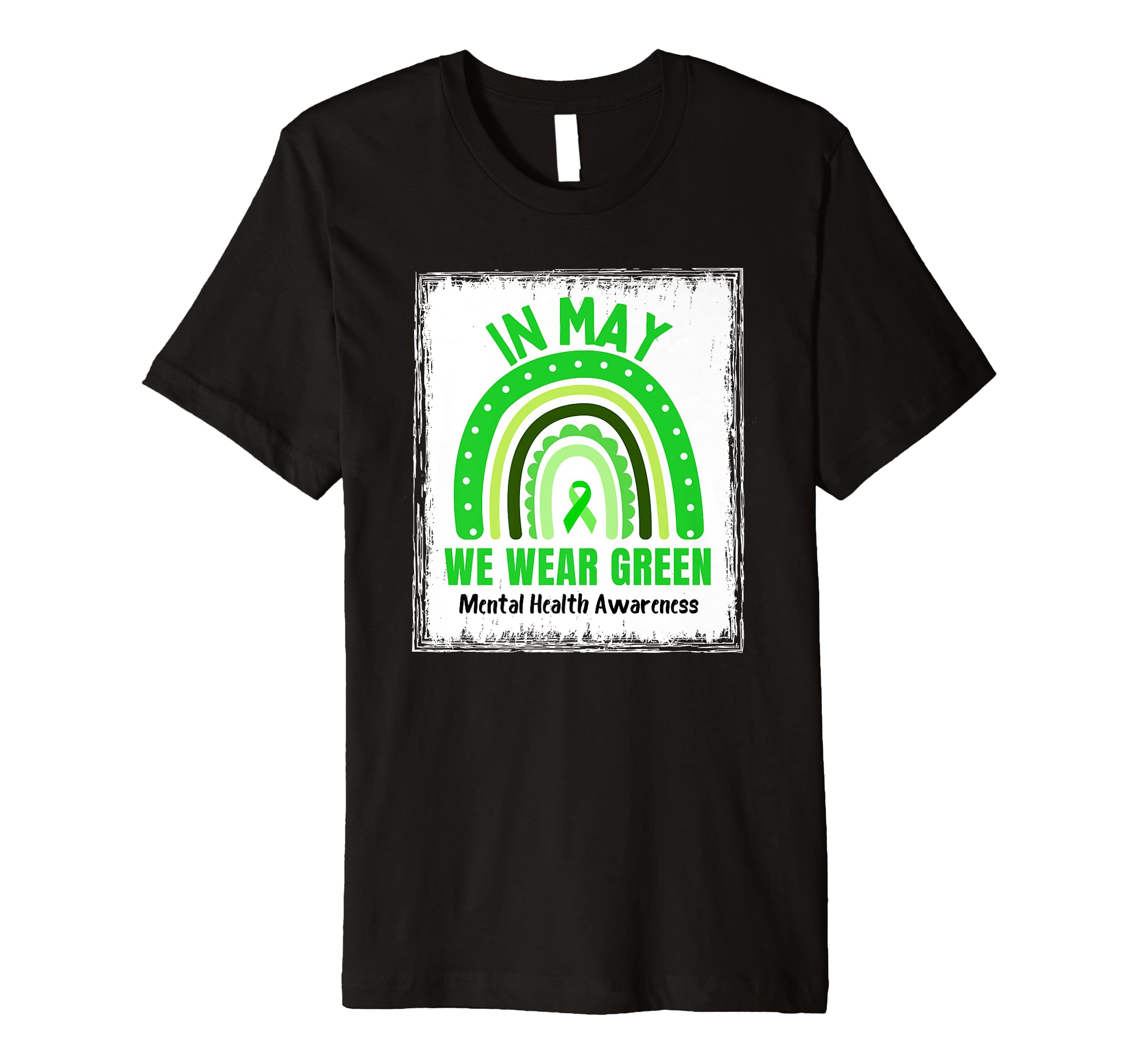 May We Wear Green Mental Health T-Shirt - Fun Novelty Design Men Women - T-Shirt, Sweatshirt, Hoodie