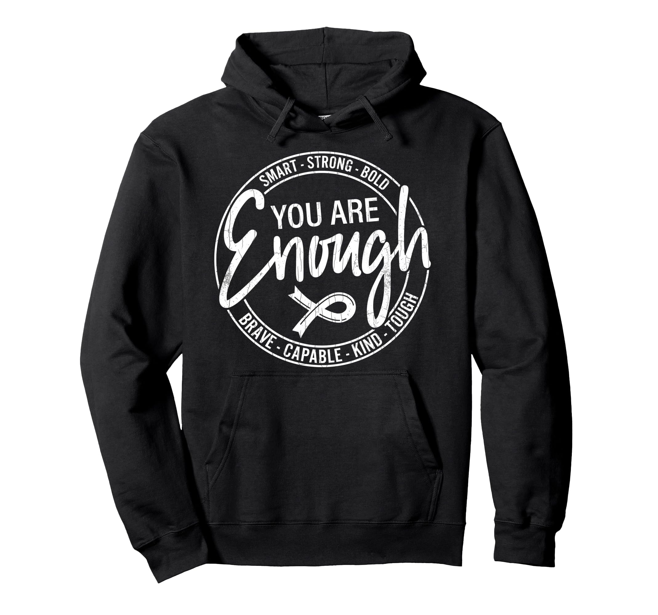 You Are Enough Mental Health Hoodie - Streetwear Style for Adults - T-Shirt, Sweatshirt, Hoodie