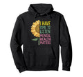 I Have Time To Listen Mental Health Hoodie - Minimalist Print Men Women - T-Shirt, Sweatshirt, Hoodie